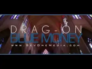 Video: Drag-On - Blue Money